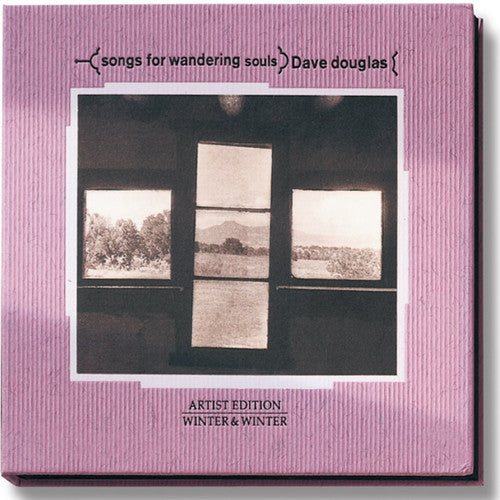 Dave Douglas - Songs for Wandering Souls [CD]