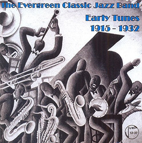 Evergreen Classic Jazz Band - Evergreen Classic Jazz Band : Early Tunes 1915-1932 [CD]