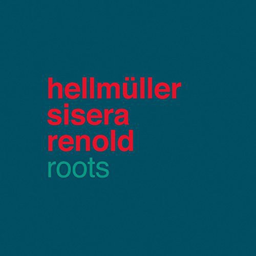 Hellmuller Sisera Renold - Roots [CD]
