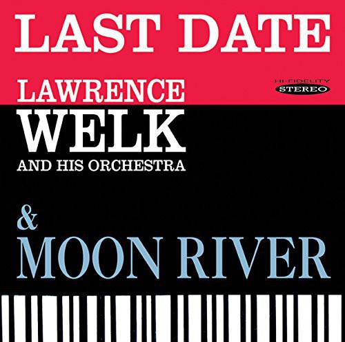 Lawrence Welk - Last Date & Moon River [CD]
