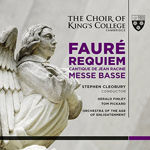 Faure / Pickard / Finley / Cleobury - Requiem / Messe Basse / Cantique de Jean Racine [CD]