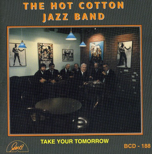 Hot Cotton Jazz Band - Take Your Tomorrow [CD]