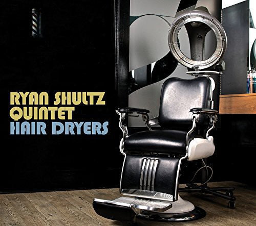 Ryan Shultz - Hair Dryers [CD]