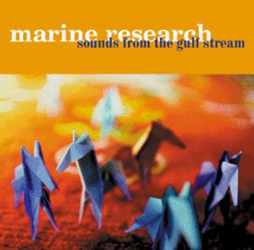 Marine Research - Sounds from Gulf Stream [CD]