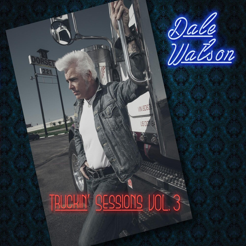 Dale Watson - Truckin Sessions Vol 3 [CD]