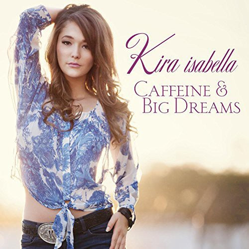 Kira Isabella - Caffeine & Big Dreams [CD]