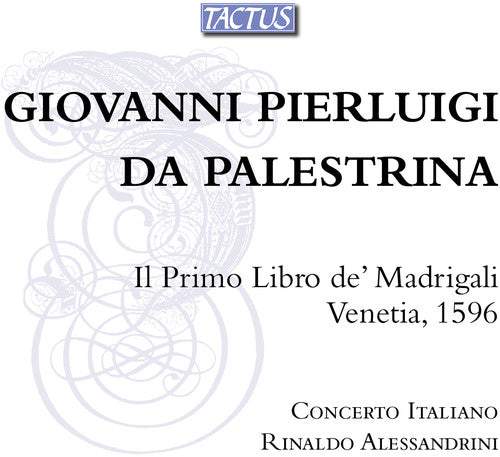 Palestrina / Concerto Italiano / Alessandrini - Il Primo Libro de Madrigali [CD]