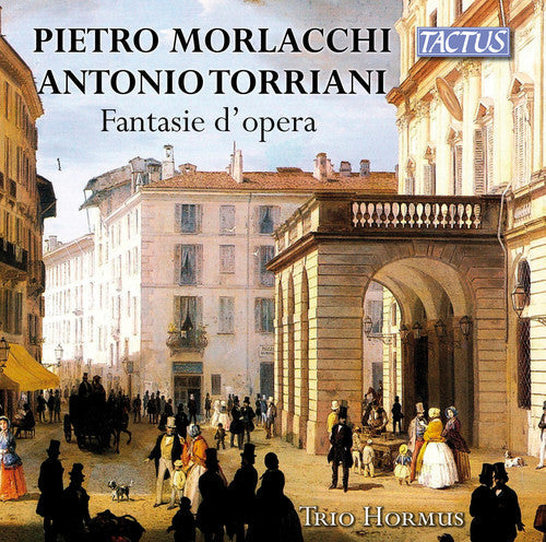 Morlacchi / Trio Hormus - Operatic Fantasies [CD]