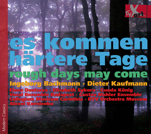 Kaufmann / Denisova / Konig / Gustav Mahler Ens - Es Kommen Hartere Tage-Rough Days May Come [CD]