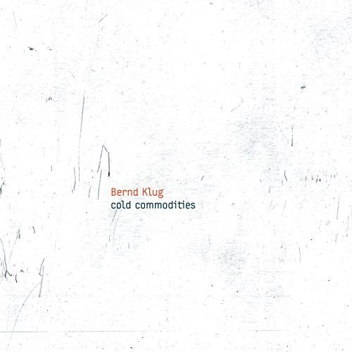 Klug / Bernd Klug - Cold Commodities [CD]