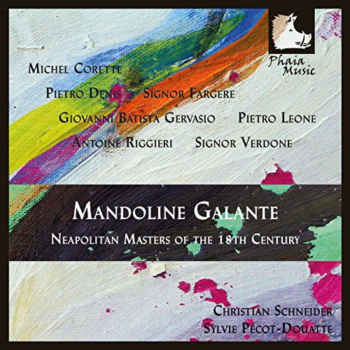 Verdone / Schneider / Pecot-Douatte - Mandoline Galante-Neapolitan Masters of the 18th [CD]