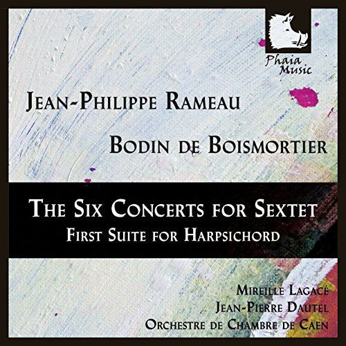 Rameau / Lagace / Dautel / Orchestre De Chambre - Six Concerts for Sextet-First Suite for Harpsichor [CD]