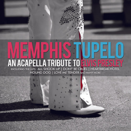 Memphis Tupelo - An Acapella Tribute to Elvis Presley [CD]