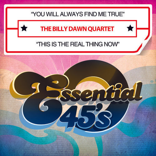 The Billy Dawn Quartet - You Will Always Find Me True / This Is the Real TH [CD]
