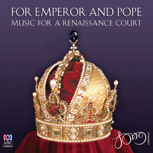 Song Company - For Emperor & Pope: Music For A Renaissance Court [CD]