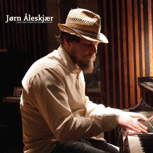 Jorn Aleskjaer - I'm So Glad I Spent This Day with You [LP] Vinyl Record