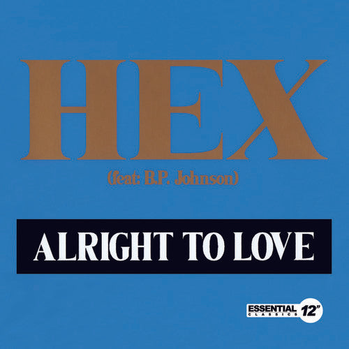 Hex - Alright to Love [CD]