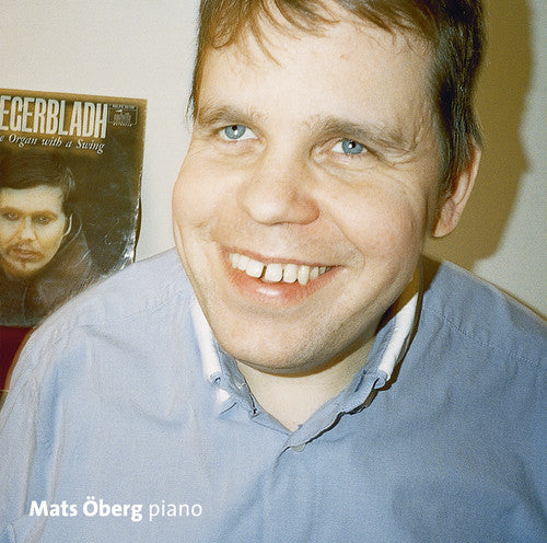 Mats Oberg - Piano Improvisations Inspired By Berndt Egerbladh [CD]