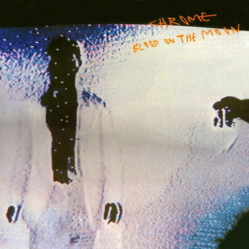 Chrome - Blood on the Moon [CD]