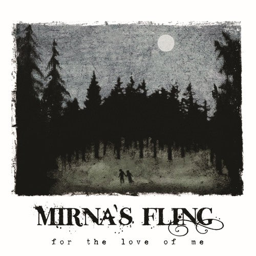 Mirnas Fling - For the Love of Me [CD]