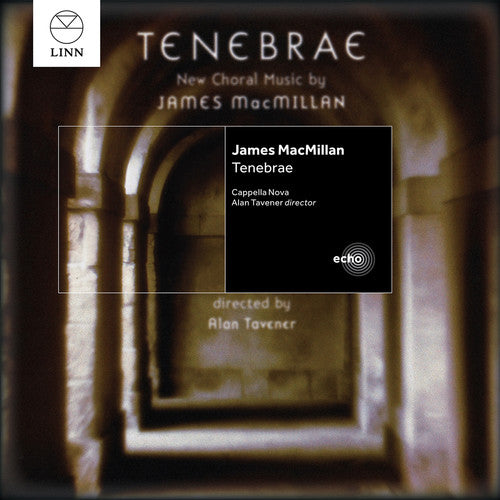 Macmillan / Tavener / Cappella Nova - Tenebrae [CD]