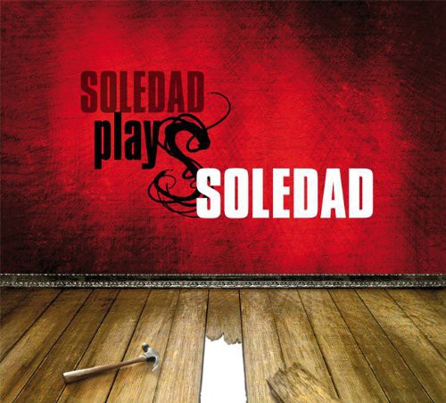 Soledad - Soledad Plays Soledad [CD]