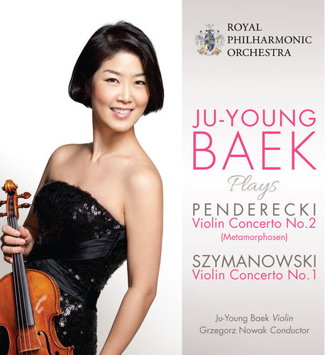 Penderecki / Symanowski / Baek / Nowak / Royal - Ju-Young Baek Plays Penderecki & Szymanowski [CD]