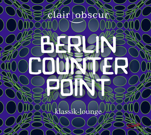 Glass / Biegai / Reich / Clair-Obscur - Berlin Counterpoint [CD]