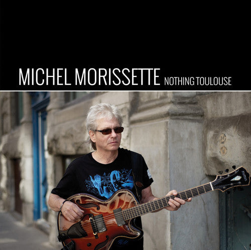 Morissette / Leroux / Daigneault / Cyr / Boyer - Nothing Toulouse [CD]