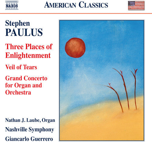 Paulus / Guerrero / Nashville Symphony / Laube - Three Places of Enlightenment Veil of Tears & [CD]