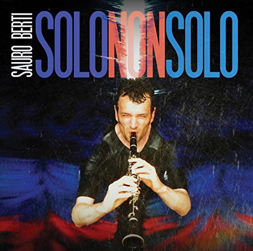 Bucci / Boccadoro / Succi / Berti / Bernaro - Solo Non Solo [CD]