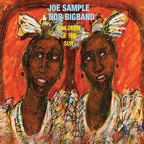 Joe Sample / Ndr Bigband Orchestra - Children of the Sun [CD]
