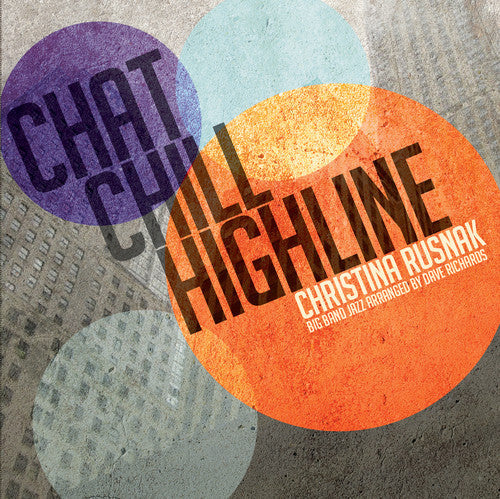 Christina Rusnak - Chat Chill Highline [CD]