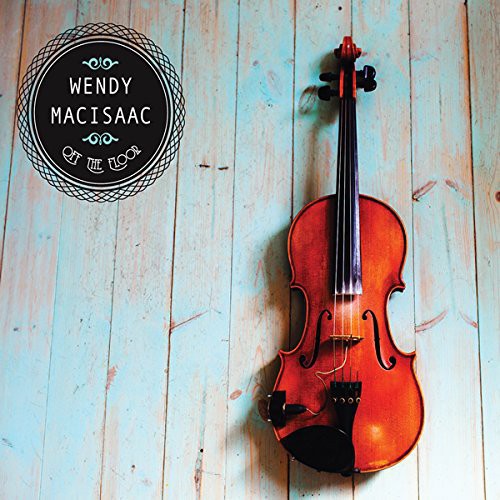Wendy Macisaac - Off the Floor [CD]
