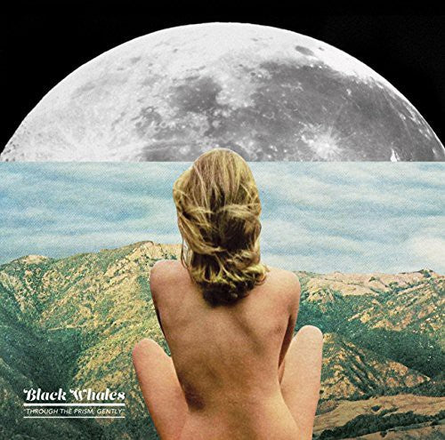 Black Whales - Through the Prism Gently [CD]