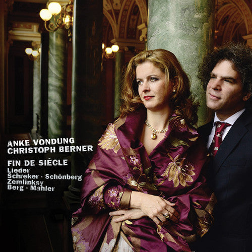 Lieder / Vondung / Berner - Fin de Siecle: Lieder of the Early 20th Century [CD]