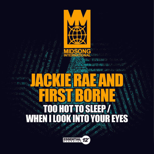 Jackie Rae & First Borne - Too Hot to Sleep / When I Look Into Your Eyes [CD]