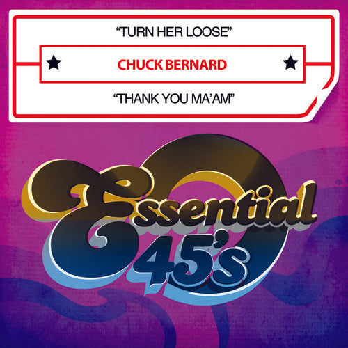 Chuck Bernard - Turn Her Loose / Thank You Ma'am [CD]