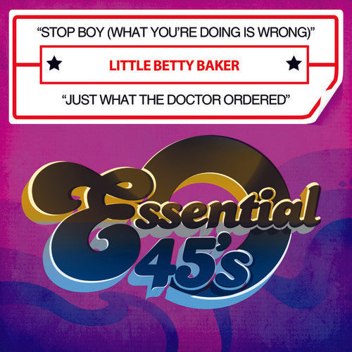 Little Betty Baker - Stop Boy (What You're Doing Is Wrong) / Just What The Doctor Ordered [Digital 45]