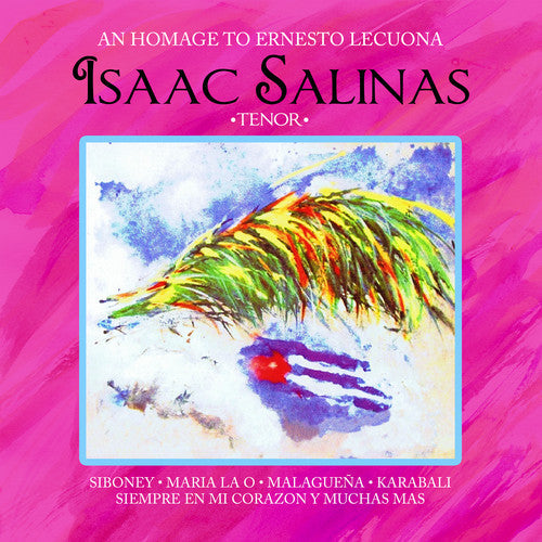 Isaac Salinas - An Homage to Ernesto Lecuona [CD]