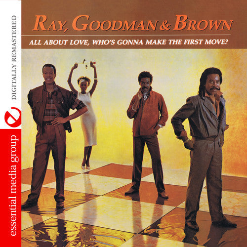 Ray, Goodman & Brown - All About Love Who's Gonna Make the First Move [CD]