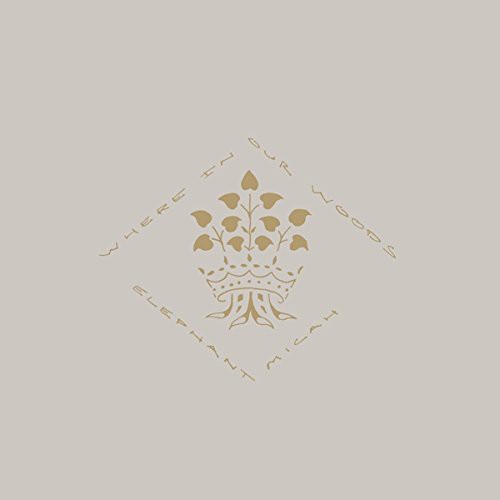 Elephant Micah - Where In Our Woods [Vinyl] Vinyl Record