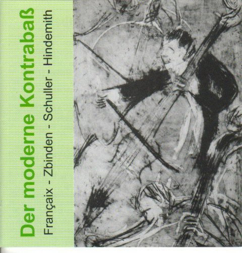 Francaix / Zbinden / Schuller / Klaus / Iwaki - Modern Double Bass [CD]