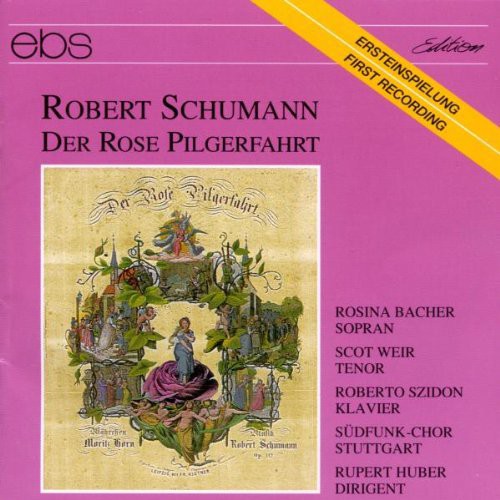 Schumann / Bacher / Weir / Szidon / Huber - Der Rose Pilgerfahrt [CD]