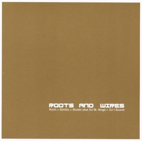 Fredy Studer - Roots & Wires [CD]