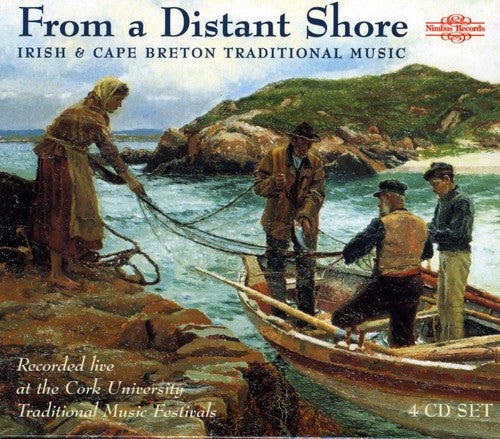 From A Distant Shore-Irish - From Distant Shore: Irish & Cape Breton Trad Music [4 CD]