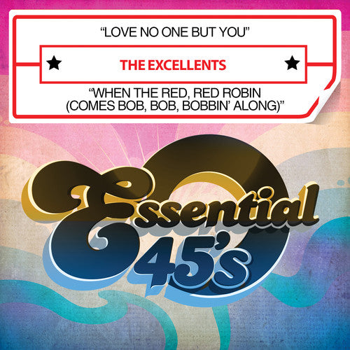 Excellents - Love No One But You / When The Red, Red Robin (Comes Bob, Bob, Bobbin' Along) [Digital 45]