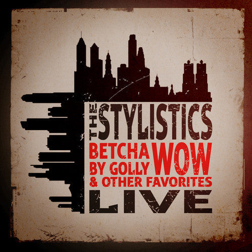Stylistics - Betcha By Golly Wow & Other Favorites: Live [CD]