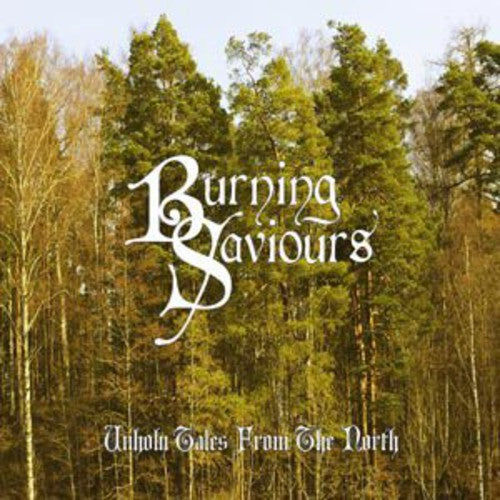 Burning Saviours - Unholy Tales from the North [CD]