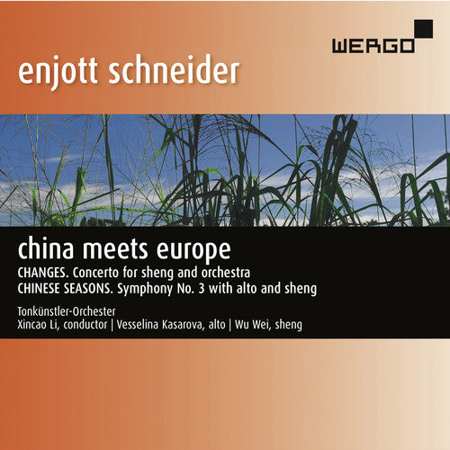 Schneider / Kasarova / Wie / Li - China Meets Europe [CD]